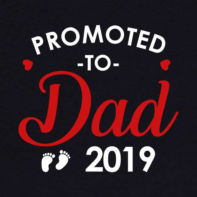 Promoted to Dad 2019 by Danielsmfbb